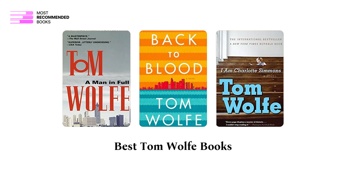 9 Best Tom Wolfe Books (Definitive Ranking)